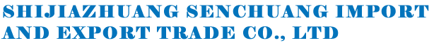 China Shijiazhuang Senchuang Import and Export Trade Co., LTD